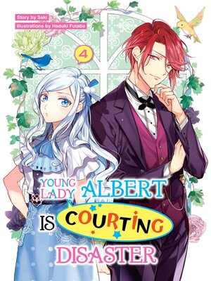 cover image of Young Lady Albert Is Courting Disaster, Volume 4